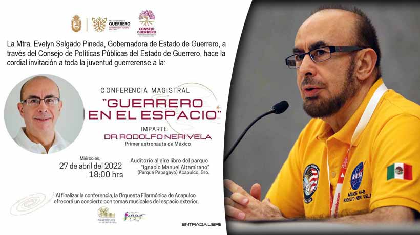 Presentará Rodolfo Neri Vela conferencia “Guerrero en el Espacio” en Acapulco