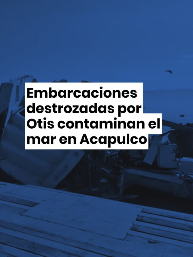 Embarcaciones destrozadas por Otis contaminan el mar en Acapulco
