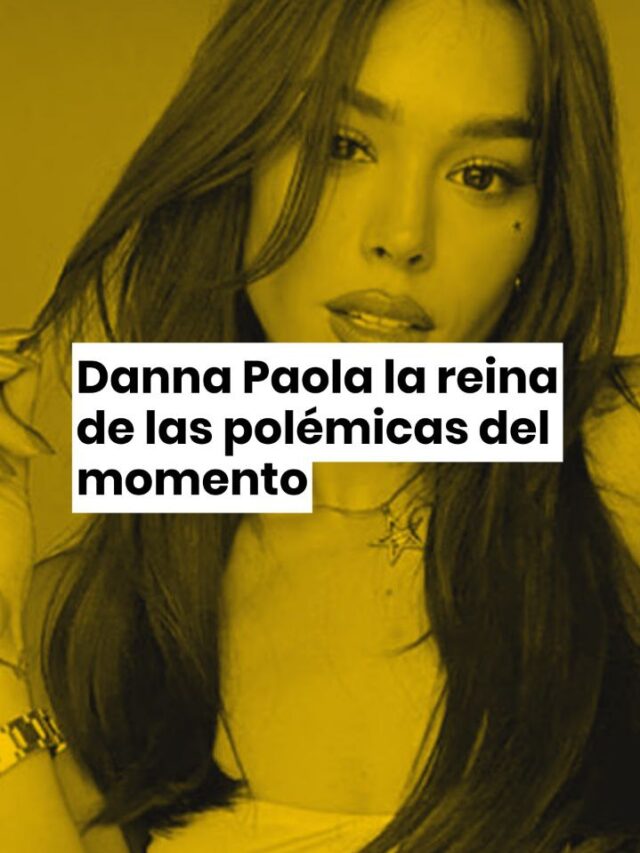 Danna Paola la reina de las polémicas del momento